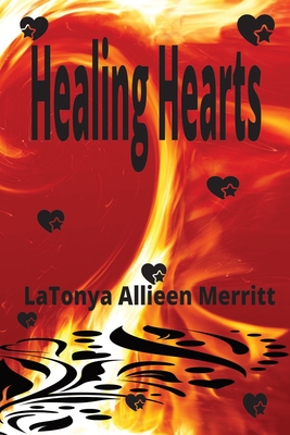 Healing Hearts - Latonya Allieen Merritt