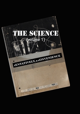 THE SCIENCE (volume 1) - Tentatively A. Convenience