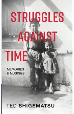 Coperta cărții 'Struggles Against Time - Ted Shigematsu'