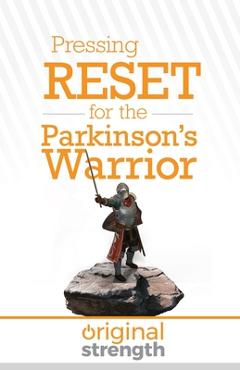 Poza produsului Pressing RESET for the Parkinson's Warrior - Original Strength