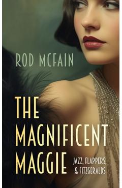 Coperta cărții 'The Magnificent Maggie - Rod Mcfain'
