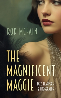 Coperta cărții 'The Magnificent Maggie - Rod Mcfain'