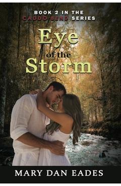 Coperta cărții 'Eye of the Storm: Book 2 in the Caddo Bend Series - Mary Dan Eades'