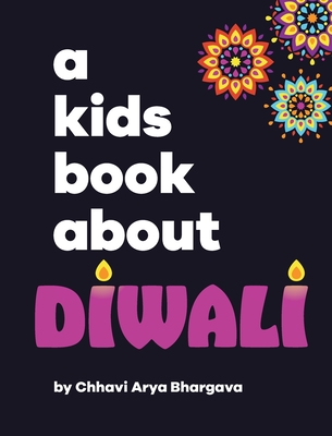 A Kids Book About Diwali - Chhavi Arya Bhargava