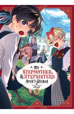 My Stepmother & Stepsisters Aren't Wicked Vol. 5 - Otsuji