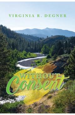 Poza produsului Without Consent - Virginia R. Degner