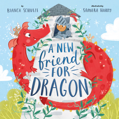 A New Friend for Dragon - Bianca Schulze