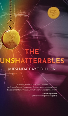 The Unshatterables - Miranda Faye Dillon
