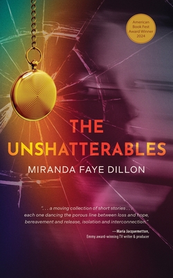 The Unshatterables - Miranda Faye Dillon