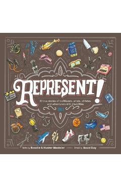 Coperta cărții 'Represent!: 30 True Stories of Trailblazers, Artists, Athletes, and Adventurers with Disabilities (Volume 1) - Rosalie'
