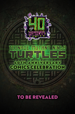 Teenage Mutant Ninja Turtles: 40th Anniversary Comics Celebration--The Deluxe Edition - Jim Lawson