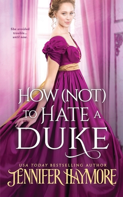 How Not to Hate a Duke - Jennifer Haymore