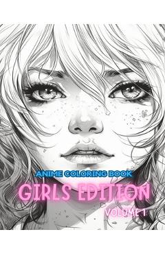 Poza produsului Anime Coloring Book GIRLS EDITION VOLUME 1: Manga Art & Anime Enthusiasts Stress Relief Adult Coloring - Adult Coloring Books