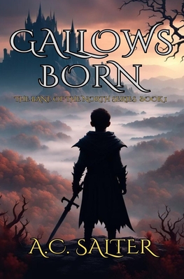 Gallows Born: Epic Viking Fantasy - A. C. Salter