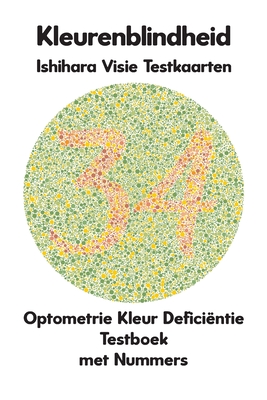 Kleurenblindheid Ishihara Visie Testkaarten Optometrie Kleur Deficintie Testboek met Nummers: Plaatdiagrammen voor Monochromie Dichromie Protanopie D - Conroy Ronald