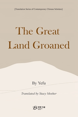 The Great Land Groaned - Yefu