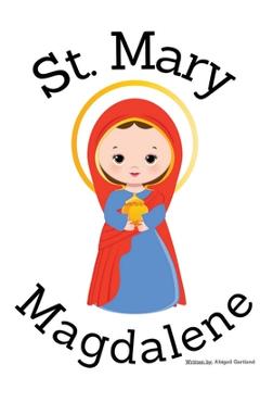 Poza produsului St. Mary Magdalene - Children's Christian Book - Lives of the Saints - Abigail Gartland