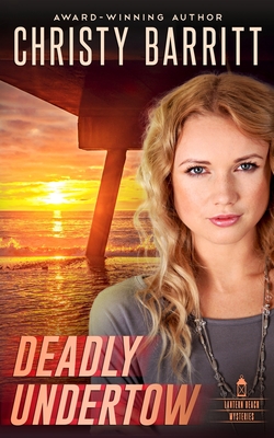 Deadly Undertow - Christy Barritt