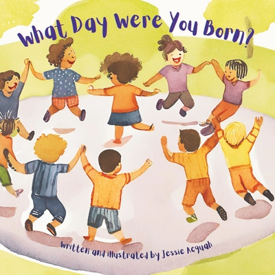 What Day Were You Born? - Jessie Acquah