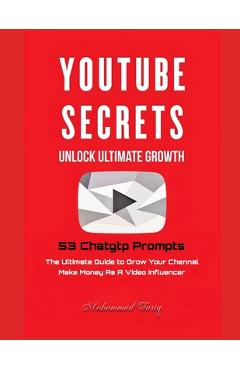 Poza produsului YouTube Secrets: The Ultimate Growth of Your Chennal With 53 Chatgtp Prompts - Muhammad Tariq