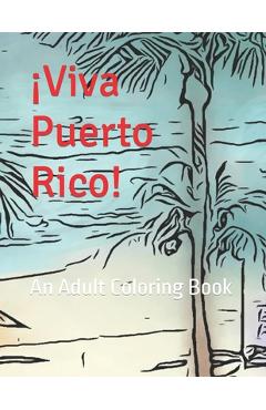 Coperta cărții '¡Viva Puerto Rico!: An Adult Coloring Book - Maria Lauren'