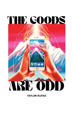 Poza produsului The Goods are Odd: A Comical Yet Disturbing Book - Taylor Burke