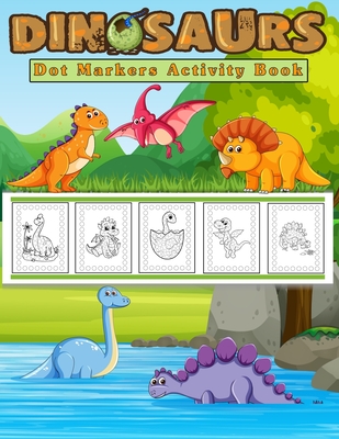 Dot Markers Activity Book, Dinosaurs: Easy Guided BIG DOTS - Do a dot page a day - Gift for Kids Ages 2-6, Baby, Toddler, Preschool, ... Art Paint Dau - Moufart Editon