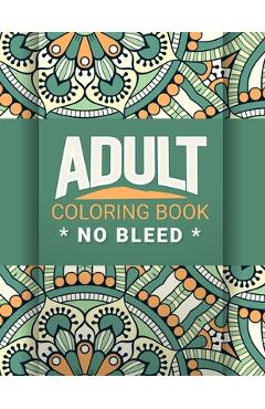 Poza produsului Adult Coloring Book no Bleed: Adult Mandala Animal and Flower, Fun Easy Inspiration Design and Relaxing Coloring Page - Maz King Publishing House