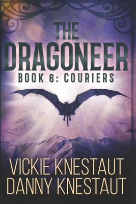 The Dragoneer: Book 6: Couriers - Danny Knestaut