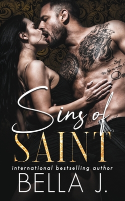 Coperta cărții 'The Sins of Saint: A Dark Romance Novel - Bella J'