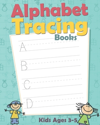 Coperta cărții 'Alphabet Tracing Books: Letter Tracing Book for Preschoolers: Letter Tracing Book, Practice For Kids, Ages 3-5,'