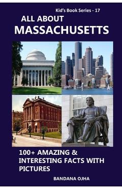 Coperta cărții 'All about Massachusetts: 100+ Amazing & Interesting Facts with Pictures - Bandana Ojha'