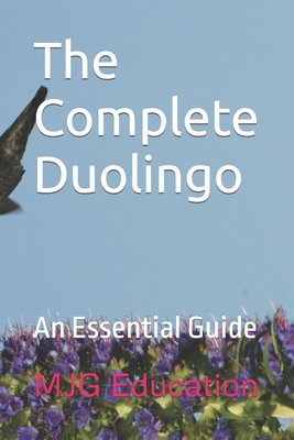 The Complete Duolingo - Mjg Education