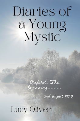 Diaries of a Young Mystic - Lucy Oliver