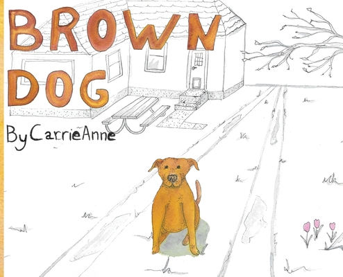 Brown Dog - Carrie Anne