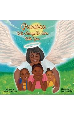 Coperta cărții 'Grandma Will Always Be Here With You - Jennifer Johnson'