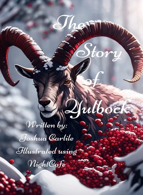 The Story of Yulbock - Joshua Carlile