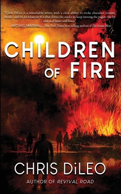 Coperta cărții 'Children of Fire - Chris Dileo'