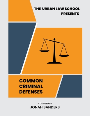 Common Criminal Defenses - Jonah Sanders