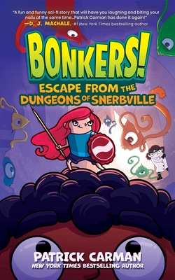 Escape from the Dungeons of Snerbville - Patrick Carman