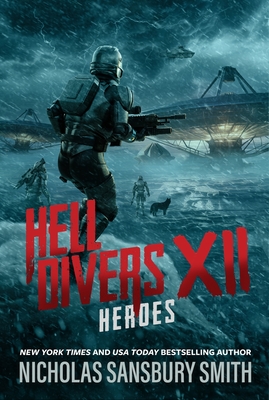 Hell Divers XII: Heroes - Nicholas Sansbury Smith