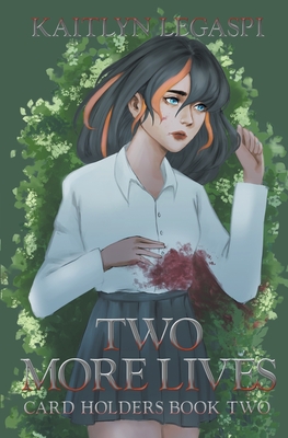 Two More Lives - Kaitlyn Legaspi