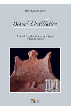 Coperta cărții 'Behind Distillation: a research born after the discovery in Cyprus of 2000 BC alembics - Gianfranco Todisco'