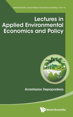 Lectures in Applied Environmental Economics and Policy - Anastasios Xepapadeas