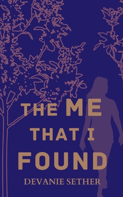 The Me That I Found - Devanie Sether