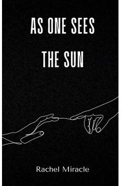 Coperta cărții 'As one sees the sun - Rachel Miracle'