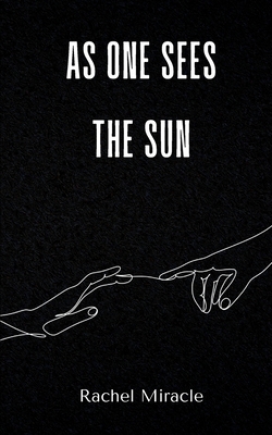 Coperta cărții 'As one sees the sun - Rachel Miracle'