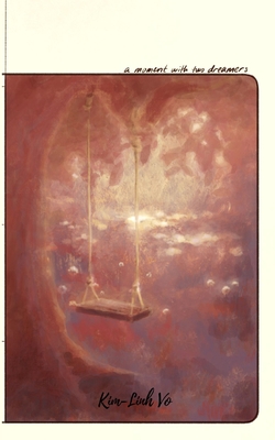A Moment With Two Dreamers - Kim-linh Vo