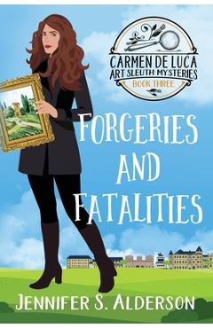 Poza produsului Forgeries and Fatalities - Jennifer S. Alderson