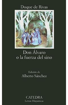 Poza produsului Don Alvaro O la Fuerza del Sino - Angel De Saavedra Duque De Rivas
